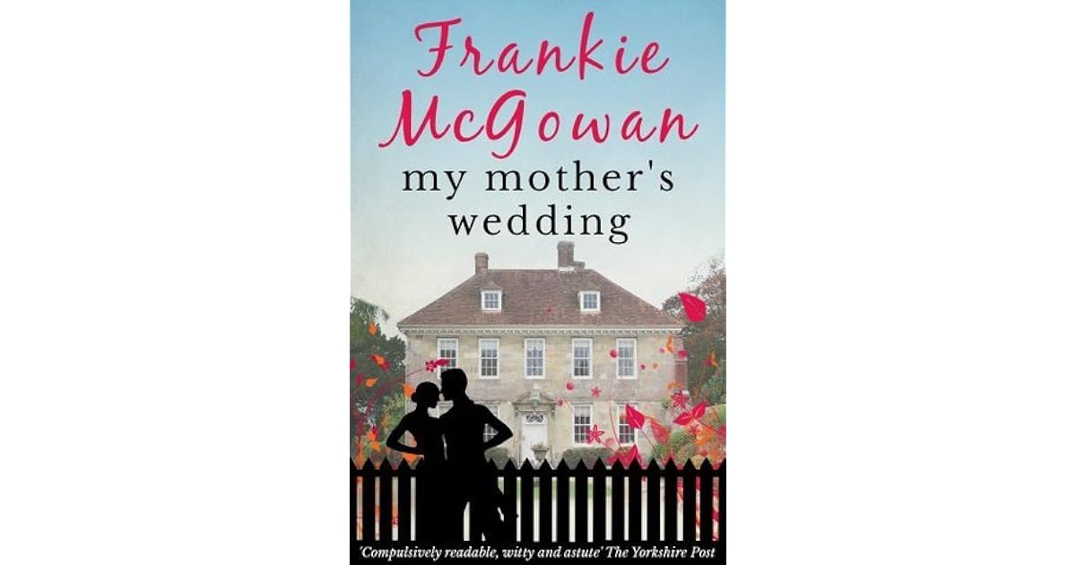 My Mother's Wedding by Frankie McGowan