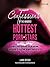 Confessions of the Hundred Hottest Porn Stars: Intimate, Funny, Outrageous, Sexy, Instructional, and Shocking Tell-Alls from the Biggest Names in t