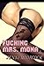 Fucking Mrs Mona: A Hardcore, Adulterous Threesome Story