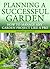 Planning a Successful Garden by Thomas Ghantt