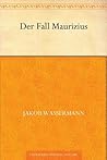 Der Fall Maurizius by Jakob Wassermann