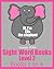 Sight Word Books Level 2: Books 1 to 4 (A Kid's Sight Words Book)