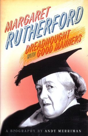 Margaret Rutherford: Dreadnought with Good Manners (Kindle Edition)