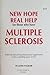 New Hope Real Help for those who have Multiple Sclerosis
