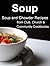 Soup (Best Chowder and Soup Recipes from Community Cookbooks)