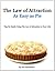 The Law of Attraction - As Easy As Pie