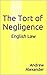 The Tort of Negligence: Revised September 2014 (English Law Series. Book 13)