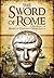 The Sword of Rome: A Biography of Marcus Claudius Marcellus