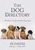 The Dog Directory:  All About Dog Breeds And Dog Types