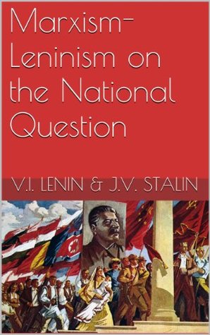 Marxism-Leninism on the National Question (Kindle Edition)