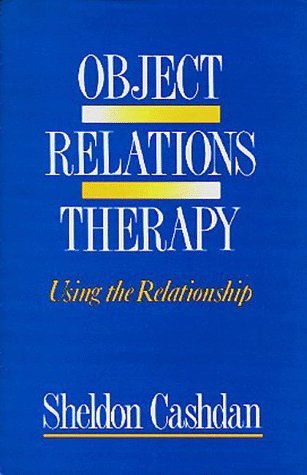 Object Relations Therapy: Using the Relationship (Paperback)