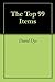 The Top 99 Items