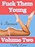 Fuck Them Young: Volume Two