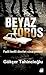 Beyaz Toros: Faili Belli De...