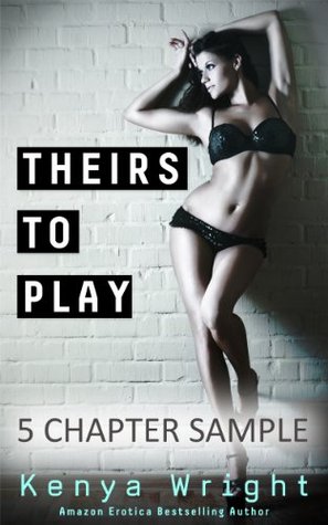 Theirs to Play: Five Chapter Sampler (Billionaire Games, #1A)