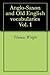 Anglo-Saxon and Old English vocabularies Vol. 1