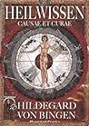 Heilwissen: Causae et Curae Heilwissen: Causae et Curae
