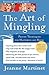 The Art of Mingling by Jeanne  Martinet