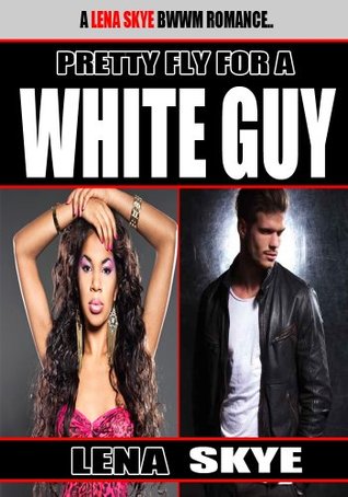 Pretty Fly For a White Guy (Pretty Fly for a White Guy #1)