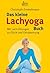 Das kleine Lachyoga-Buch: Mit Lach-Übungen zu Glück und Entspannung (German Edition)