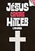 Jésus contre Hitler - l'intégrale (French Edition)