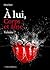 À lui, corps et âme - volume 7 (His Body and Soul, #7)