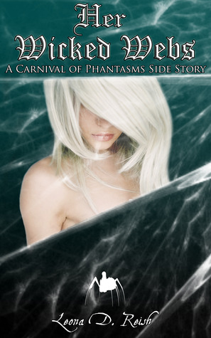 Her Wicked Webs (A Carnival of Phantasms #2)