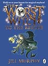 The Worst Witch to the Rescue by Jill Murphy The Worst Witch to the Rescue by Jill Murphy