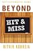 Beyond Hit & Miss by Ritvik Kukreja