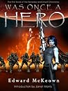 Was Once A Hero