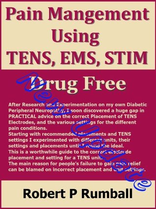 Drug Free Pain Management using TENS, EMS, STIM showing electrode placement, acupuncture & trigger points, settings for joint, muscular and nerve pain (Kindle Edition)