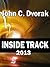 Inside Track 2013 by John C. Dvorak