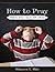 How to Pray When You Can't Sit Still