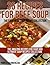 36 Recipes For Beef Soup – The Easy Beef Soup Recipe Collection (The Amazing Recipes for Soup and Ultimate Soup Recipes Collection Book 4)