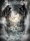 Beyond the Eyes by Rebekkah Ford