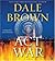 Act of War by Dale Brown Act of War by Dale Brown