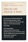 Peking and People's Wars: An Analysis of Statements By Official Spokesmen of The Chinese Communist Party on the Subject of Revolutionary Strategy