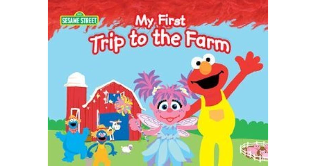 My First Trip to the Farm (Sesame Street) by Laura Gates Galvin