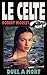 Duel à mort (Le Celte t. 4) (French Edition)