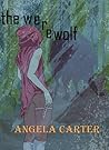 The Werewolf by Angela Carter The Werewolf by Angela Carter