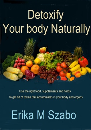 Detoxify your body Naturally