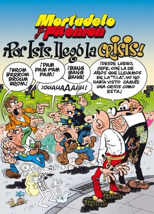 Mortadelo y Filemón. ¡Por Isis, llegó la crisis! (Kindle Edition)