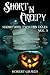 Short 'N Creepy: Volume 3 (Short and Twisted Tales: Horror Stories)