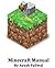 Minecraft Manual by Ayush Paliwal