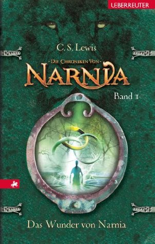 Das Wunder von Narnia (Die Chroniken von Narnia, #1)