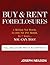Buy & Rent Foreclosures by Joseph  Neilson