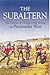The Subaltern: Chronicle of the Peninsular War