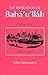 The Revelation of Bahá'u'lláh, Vol.2: Adrianople: 1863-68 (Revelation of Baha'u'llah Baghdad)