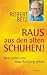 Raus aus den alten Schuhen!...