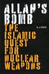 Allah's Bomb: The Islamic Quest for Nuclear Weapons
